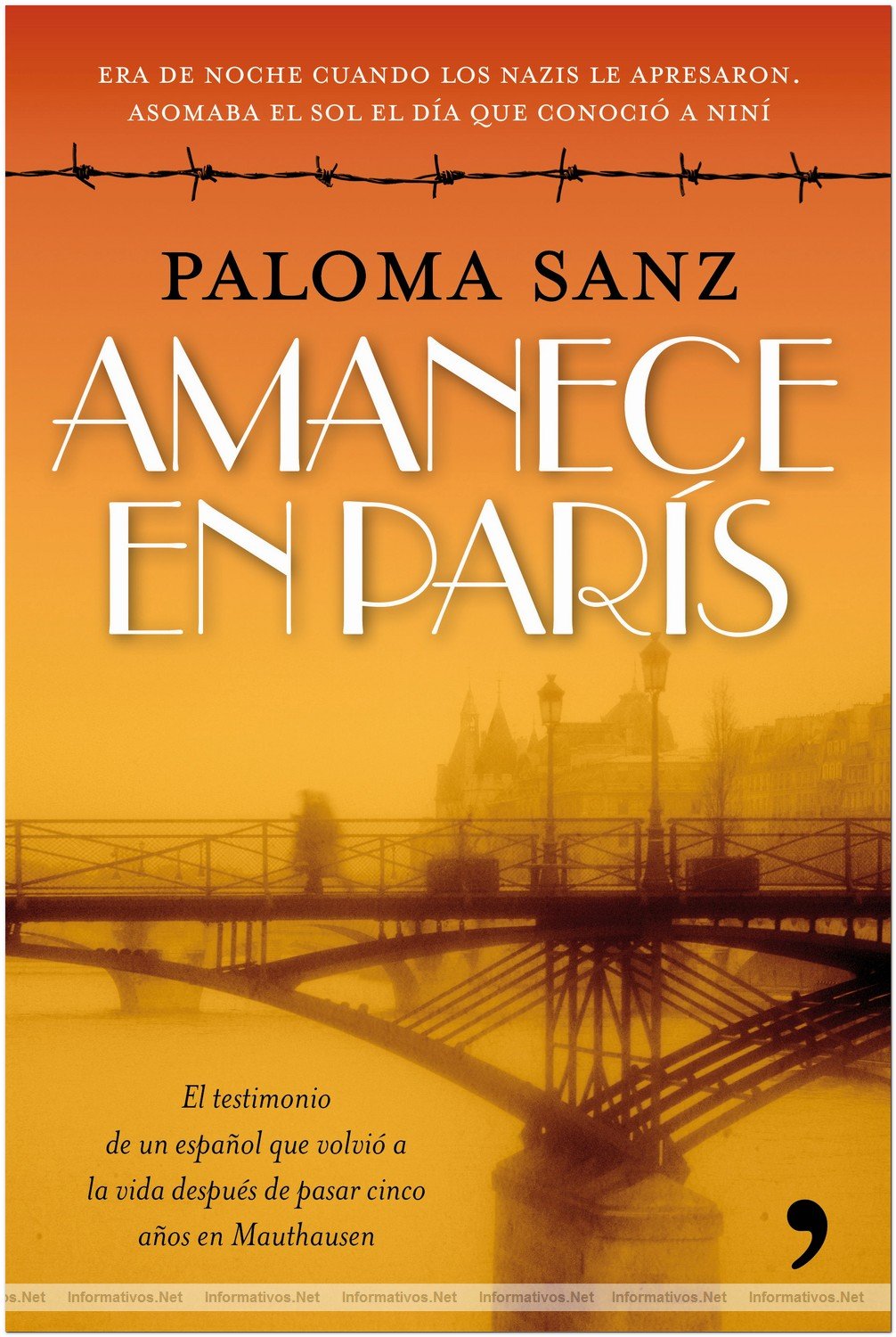 Amanece en Pars. El testimonio de un espaol que volvi a la vida despus de pasar cinco aos en Mauthausen
